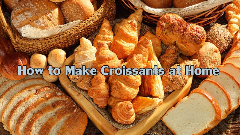 How to Make Croissants at Home